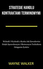 Strategie Handlu Kontraktami Terminowymi