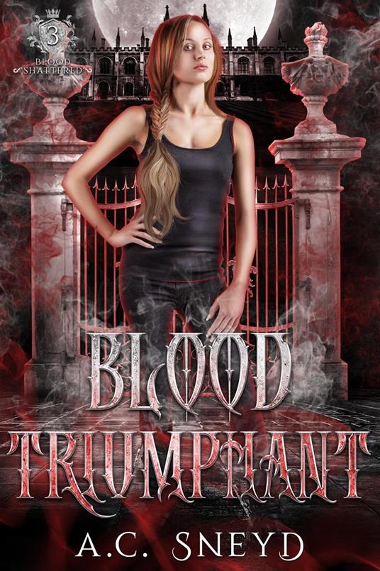 Blood Triumphant - A.C. Sneyd - ebook