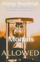 Libro in inglese No Mortals Allowed  - Honey Beezleigh