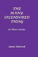 The Many Splendored Thing - James Babcock - cover
