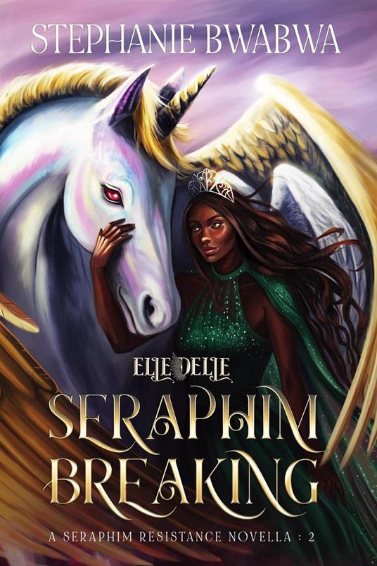 Seraphim Breaking - Stephanie BwaBwa - ebook