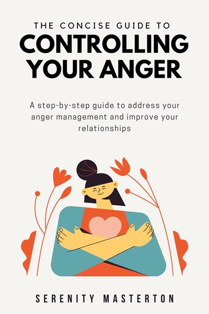 The Concise Guide to Controlling Your Anger