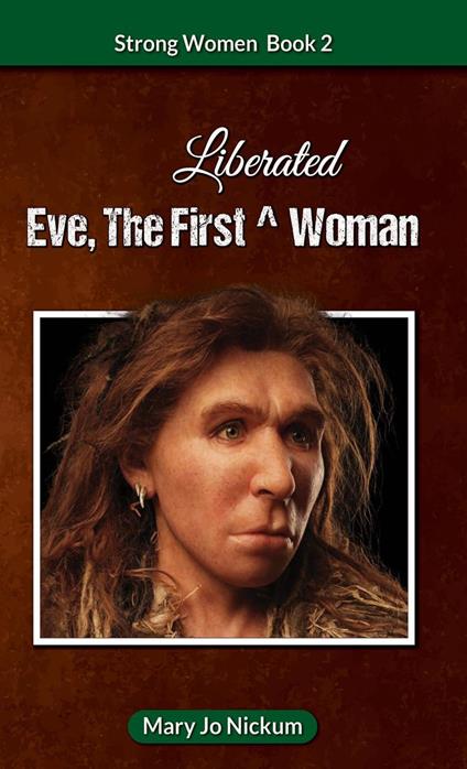 Eve, the First (Liberated) Woman - Mary Jo Nickum - ebook