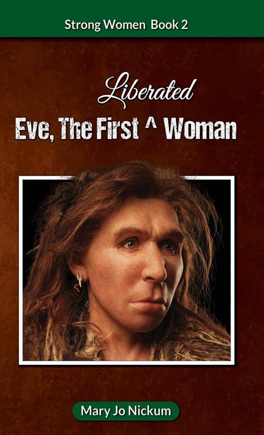 Eve, the First (Liberated) Woman - Mary Jo Nickum - ebook