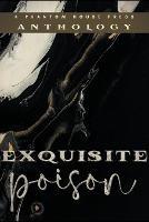 Exquisite Poison - Phantom House Press - cover