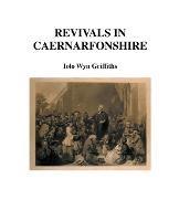 Revivals in Caernarfonshire - Iolo Griffiths - cover