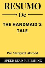 Resumo De The Handmaid's Tale Por Margaret Atwood