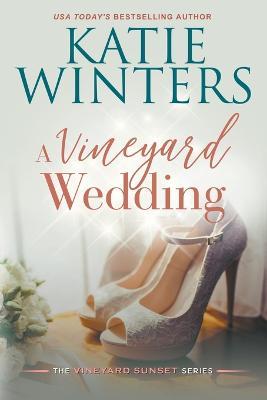 A Vineyard Wedding - Katie Winters - cover