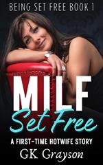 MILF Set Free: A First-Time Hotwife Story