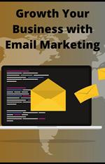 Growth Your Business with Email Marketing