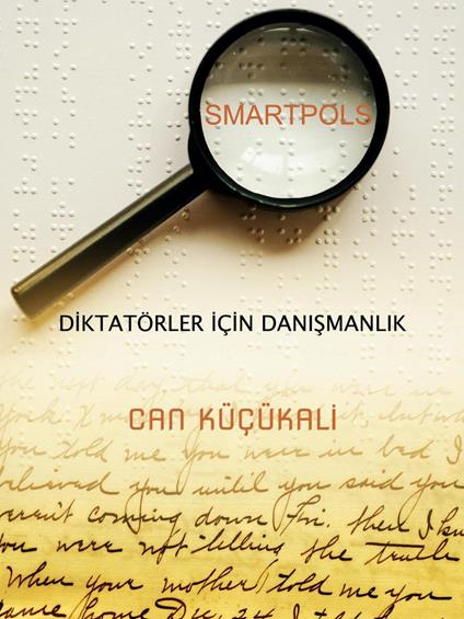 Smartpols: Diktatörler Için Danismanlik - Can Küçükali - ebook