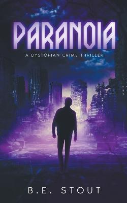 Paranoia - B E Stout - cover