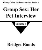 Group Sex: Her Pet Interview 1