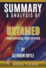 Summary and Analysis of Untamed: Stop Pleasing, Start Living By Glennon Doyle
