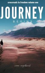 Crossroads to Freedom: The Journey Begins