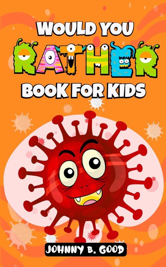 Would You Rather Book For Kids - Johnny B. Good - ebook