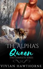 The Alpha's Queen: The Complete Series
