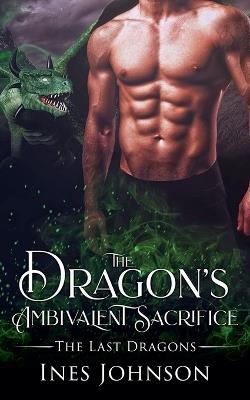 The Dragon's Ambivalent Sacrifice - Ines Johnson - cover