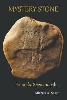 Mystery Stone from the Shenandoah - Michael A Susko - cover