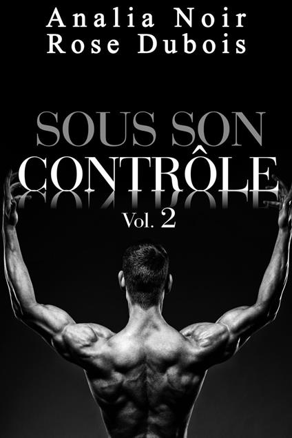 Sous Son Contrôle Vol. 2