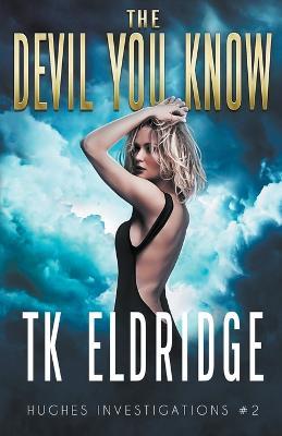 The Devil You Know - T K Eldridge - cover