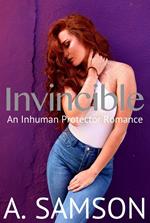 Invincible: An Inhuman Protectors Romance