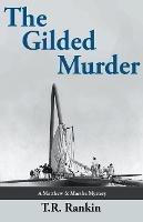 Libro in inglese The Gilded Murder  - T R Rankin