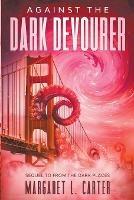 Against the Dark Devourer - Margaret L Carter - cover