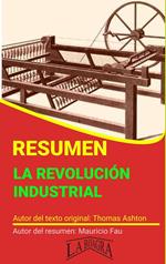 Resumen de La Revolución Industrial de Thomas Ashton
