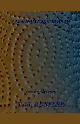Connection Bound - T M Kuefler - cover