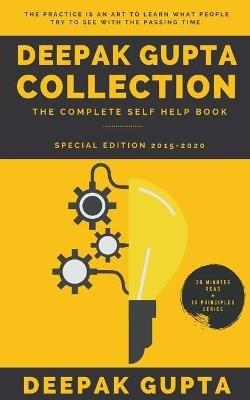 Deepak Gupta Collection: The Complete Self Help Book (2015-2020) - Deepak Gupta - cover
