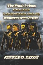 The Fantabulous Golden Lightning Bolts: The Return of the Judges!