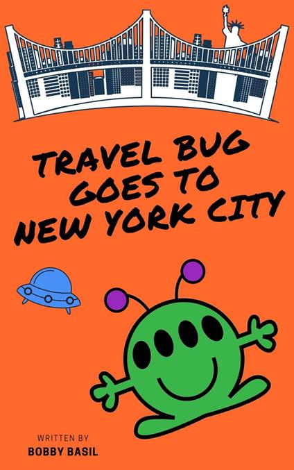 Travel Bug Goes to New York City - Bobby Basil - ebook