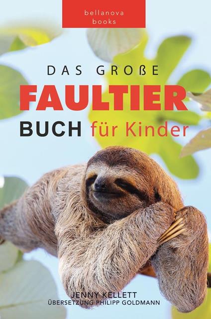 Faultier Bücher: Das Ultimative Faultier Buch für Kinder - Jenny Kellett - ebook