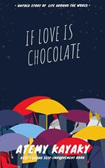 If Love is Chocolate