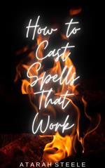 How to Cast Spells That Work