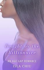 Bought by the Billionaire: An Age Gap Romance