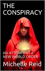 The Conspiracy: An Attempt At A New World Order