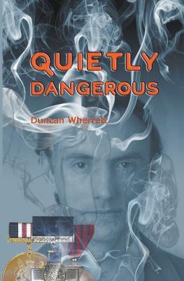 Quietly Dangerous - Duncan Wherrett - cover