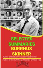 Burrhus Skinner: Selected Summaries