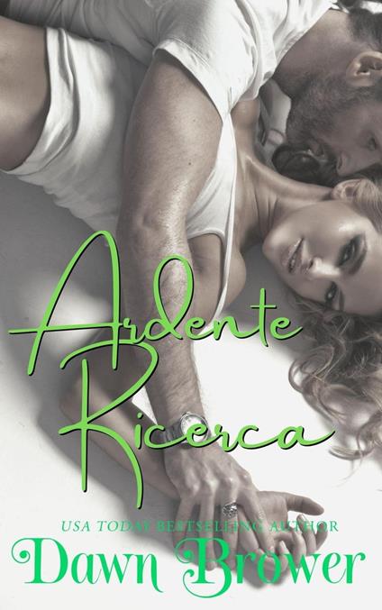 Ardente Ricerca - Dawn Brower - ebook