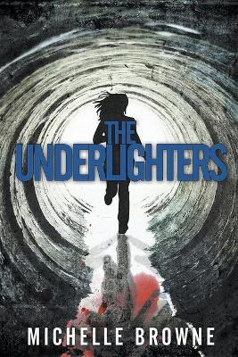 The Underlighters - Michelle Browne - cover
