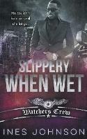 Slippery When Wet