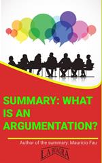 Summary: What Is Argumentation?