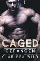 Libro in inglese Caged: Gefangen (Dark Romance)  - Clarissa Wild