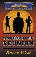 Undercover Reunion - Raven West - cover