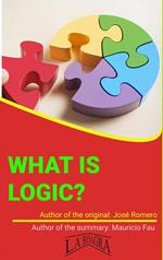 What Is Logic?
