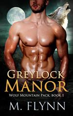 Greylock Manor: A Wolf Shifter Romance (Wolf Mountain Pack Book 1)
