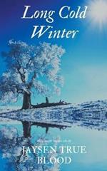 Long Cold Winter: Seasons Of Life, Book One