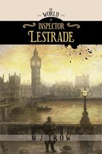 The World of Inspector Lestrade: Historical Companion to the Inspector Lestrade Series